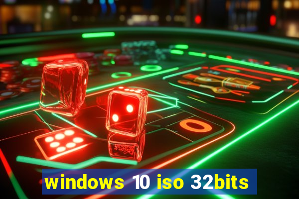 windows 10 iso 32bits